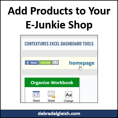 Add Products to Your E-Junkie Shop http://debradalgleish.com/blog/