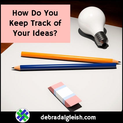 Keeping Track of Your Ideas